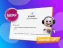 Easily Build an AI-Powered Chat App Using WPF AI AssistView and OpenAI