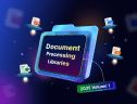 What’s New in Document Processing Libraries: 2025 Volume 1