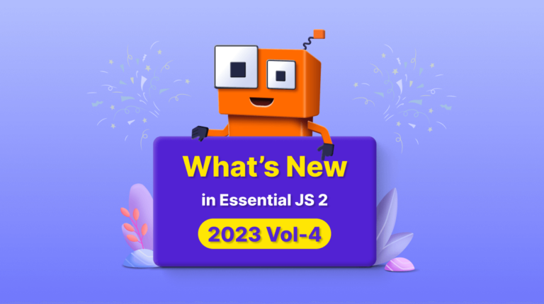 What's New in Essential JS 2 2023 Volume 4