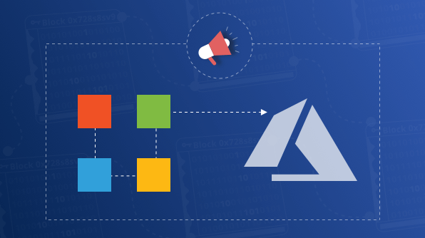 Microsoft Announces Azure Blockchain Development Kit