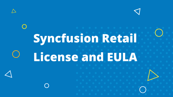 Know about Syncfusion’s Retail License and EULA