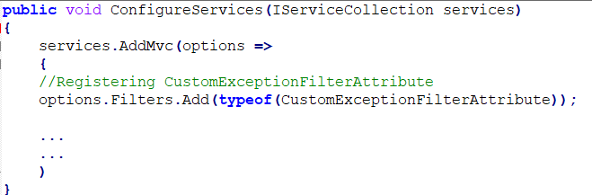 Register this filter globally inside the ConfigureServices method in the Startup.cs file.
