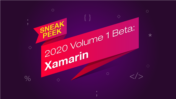 Sneak Peek 2020 volume 1 Beta Xamarin