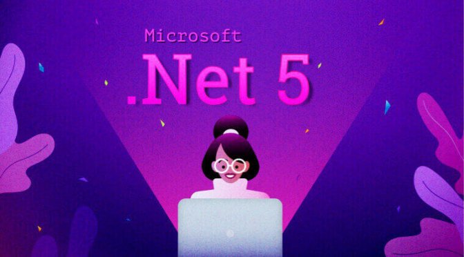 Micrtosoft .NET 5- A Jackpot for developers