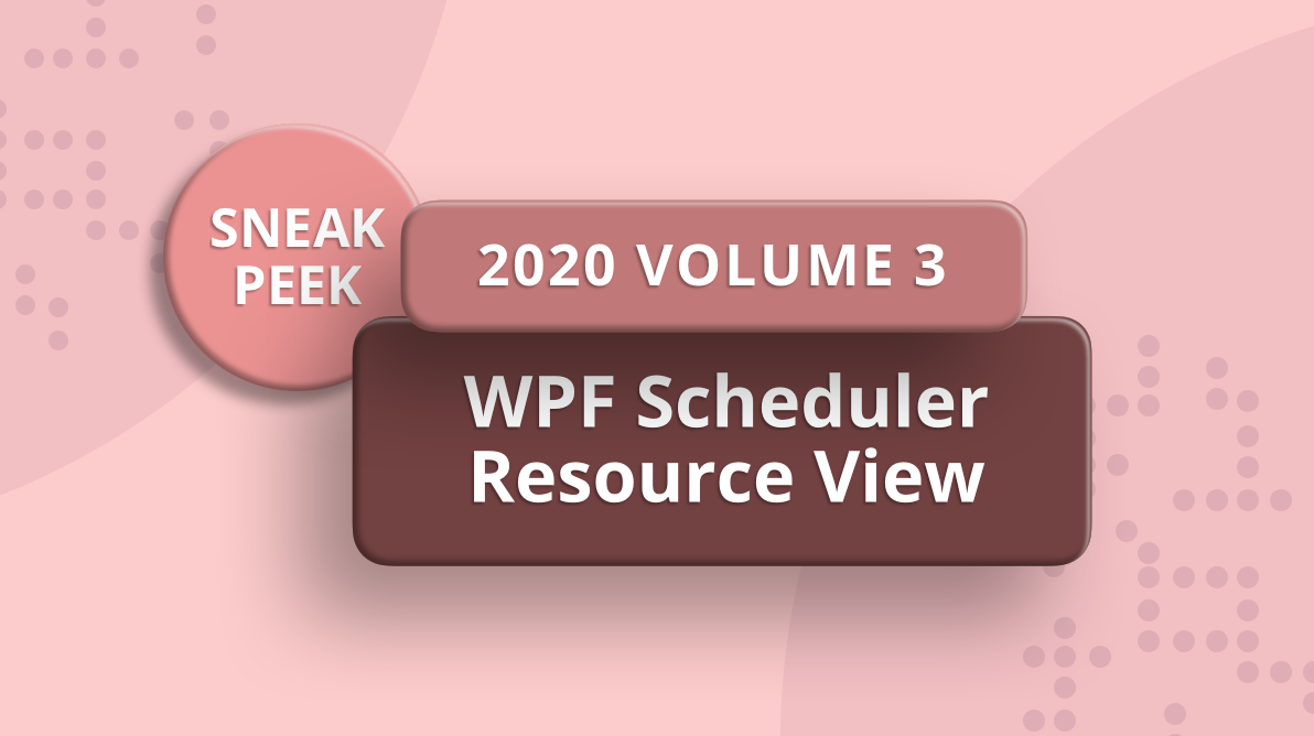 Sneak Peek at Resource View in WPF Scheduler