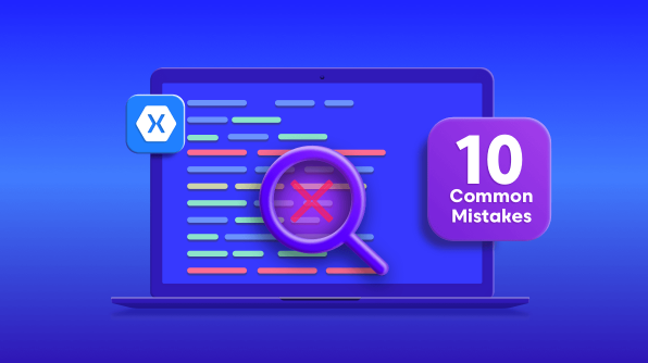 10 Tips to Avoid Common Mistakes in Xamarin.Forms App Development