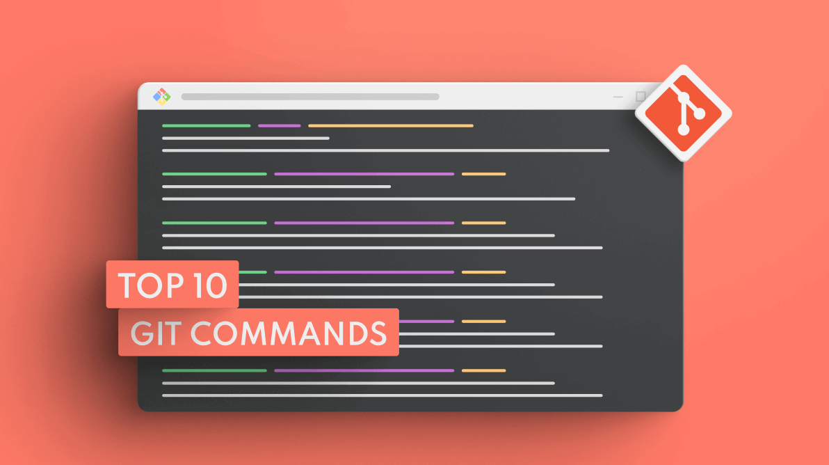 Top 10 Git Commands Every Developer Should Know