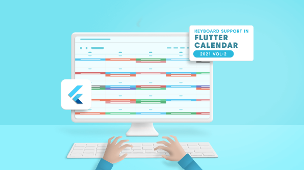 Keyboard Support Enhancements in Flutter Event Calendar: 2021 Volume 2