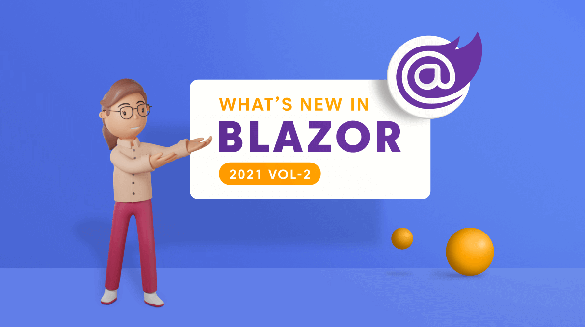 What’s New in 2021 Volume 2: Blazor | Syncfusion Blogs
