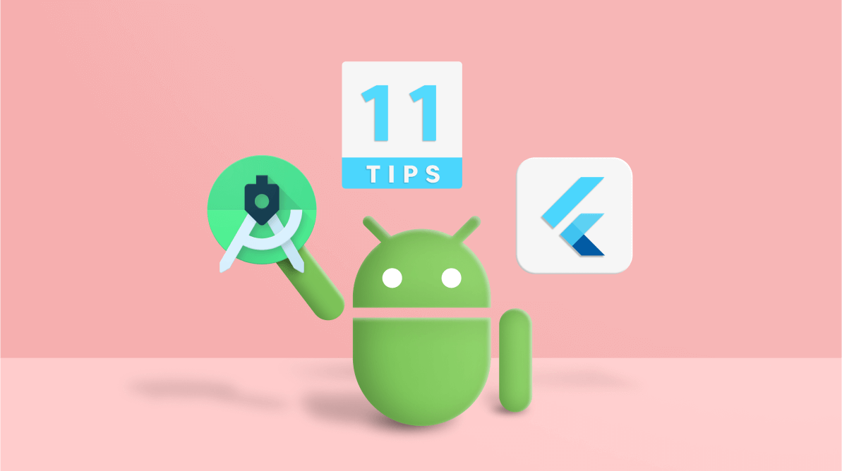 11 Tips to Improve Your Flutter Development Productivity in Android Studio