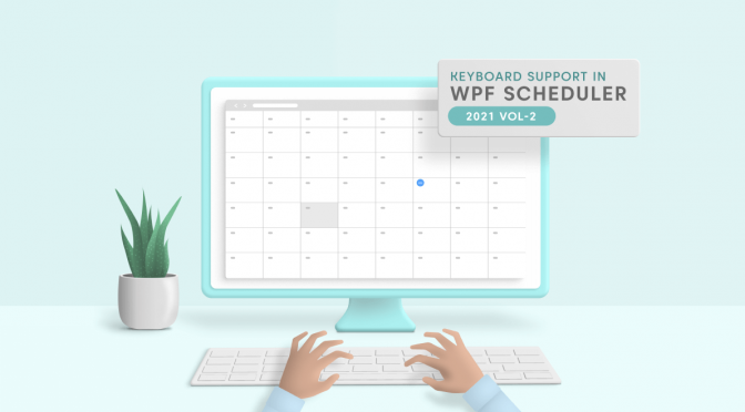 How to Interact with the WPF Scheduler Using a Keyboard