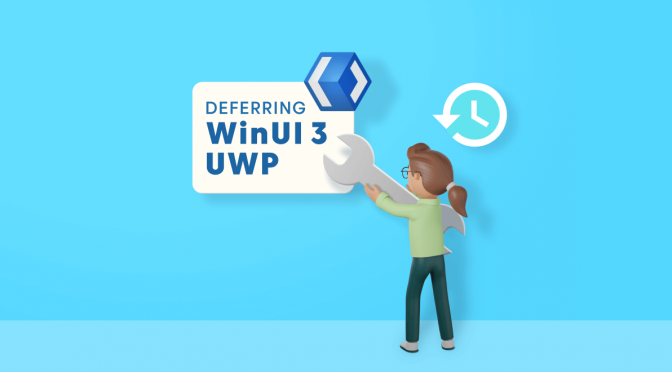 Syncfusion Defers UWP Support in WinUI 3 Suite