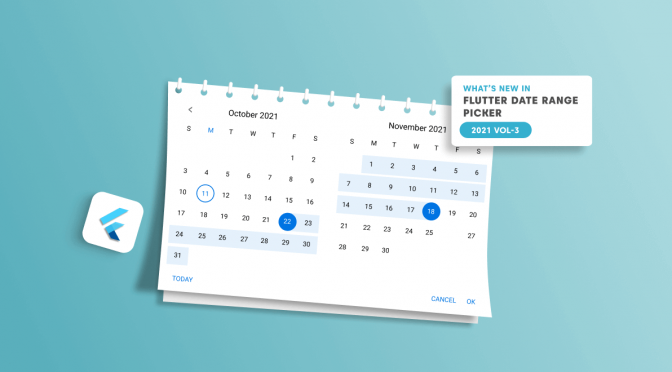 What’s New in 2021 Volume 3: Flutter Date Range Picker