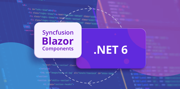 Syncfusion Blazor components support for .NET 6