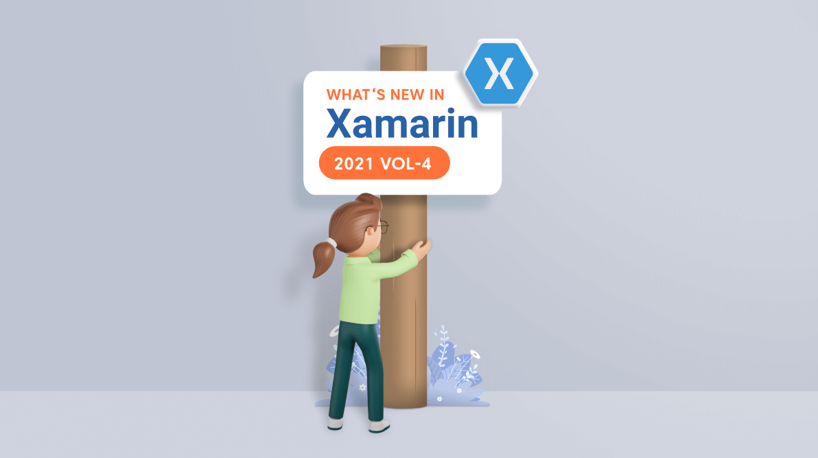 What's New in 2021 Volume 4: Xamarin.Forms