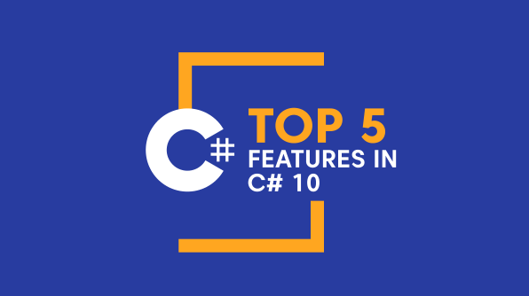 5 Features in C# 10 Every Developer Should Know