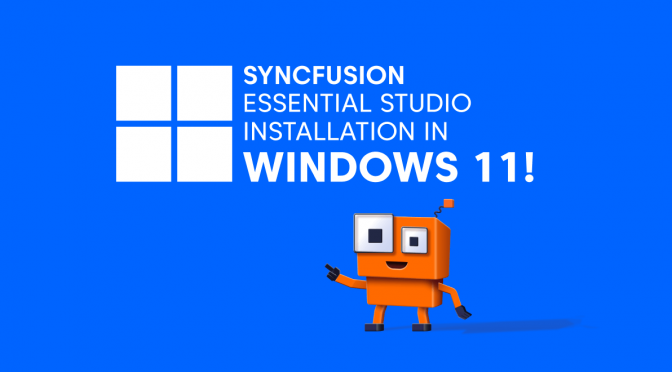 Syncfusion’s Essential Studio Installation in Windows 11