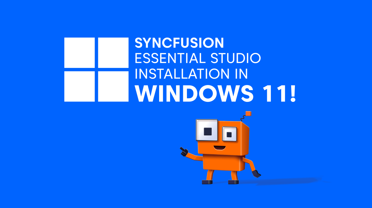 Syncfusion’s Essential Studio Installation in Windows 11