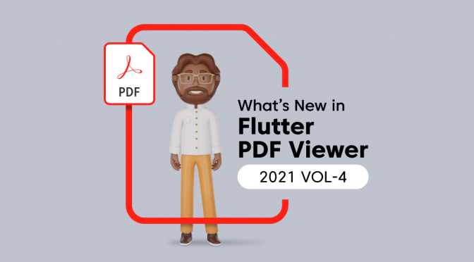 What’s New in 2021 Volume 4: Flutter PDF Viewer