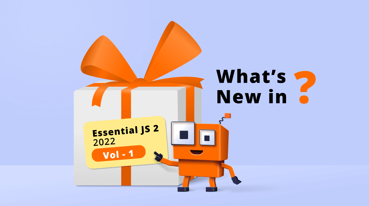 What’s New in 2022 Volume 1: Essential JS 2