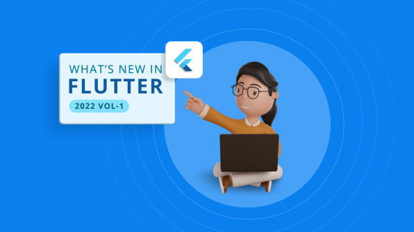 What’s New in 2022 Volume 1: Flutter