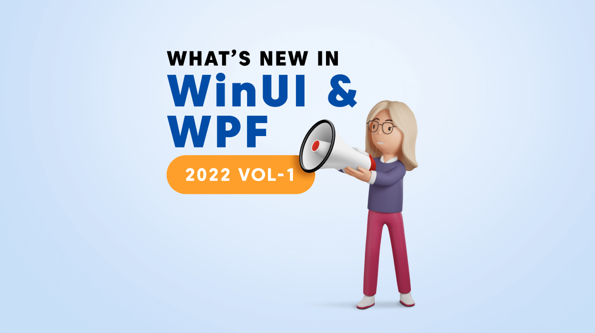 What’s New in 2022 Volume 1: WPF and WinUI