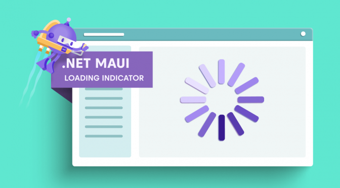 Introducing .NET MAUI Loading Indicator (Busy Indicator)
