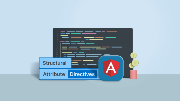 Building Custom Structural and Attribute Directives in Angular