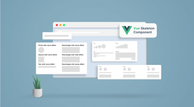 Introducing the New Vue Skeleton Component