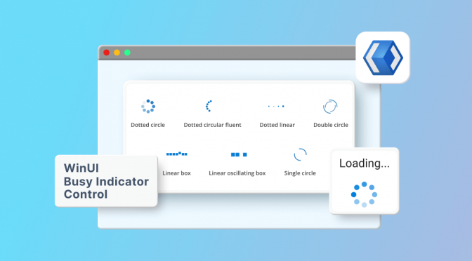 Introducing the New WinUI Busy Indicator Control