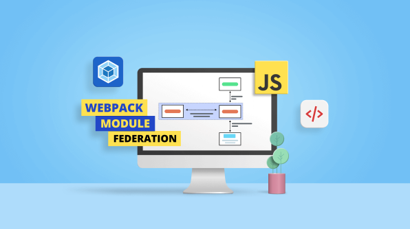 What Is Webpack Module Federation and Why Does It Matter