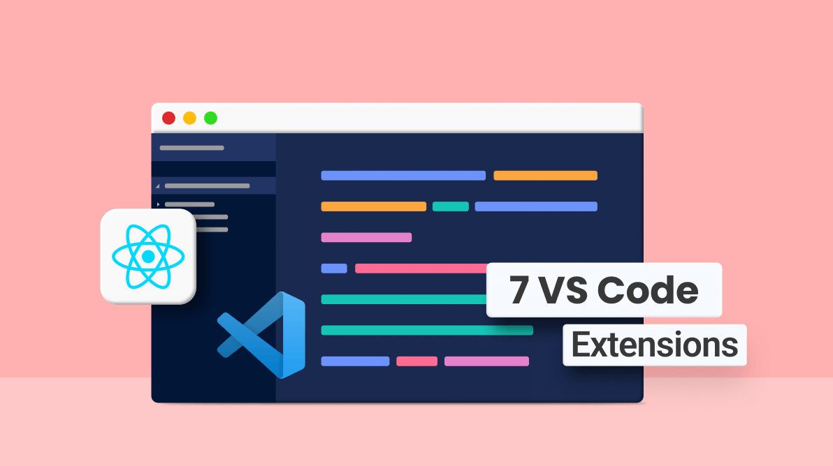 7 VS Code Extensions for React Developers