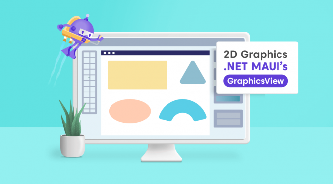 How to Draw 2D Graphics in .NET MAUI’s GraphicsView
