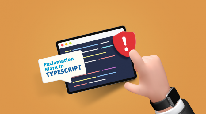 Use of the Exclamation Mark in TypeScript