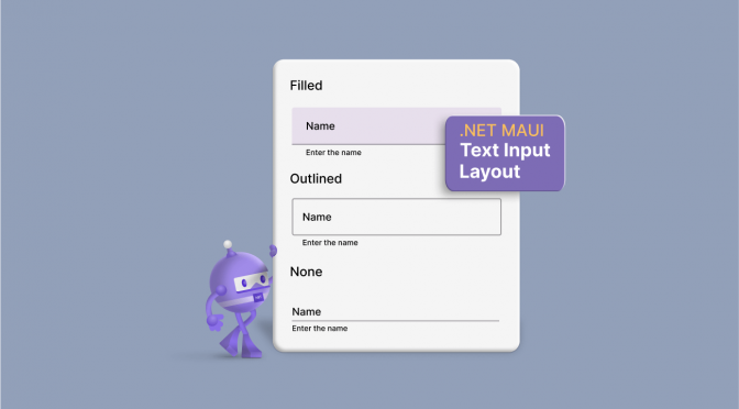 Introducing the New .NET MAUI Text Input Layout