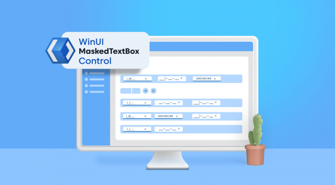 Introducing the New WinUI MaskedTextBox Control