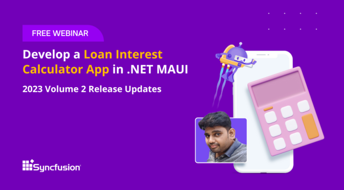 Develop a Loan Interest Calculator App in .NET MAUI