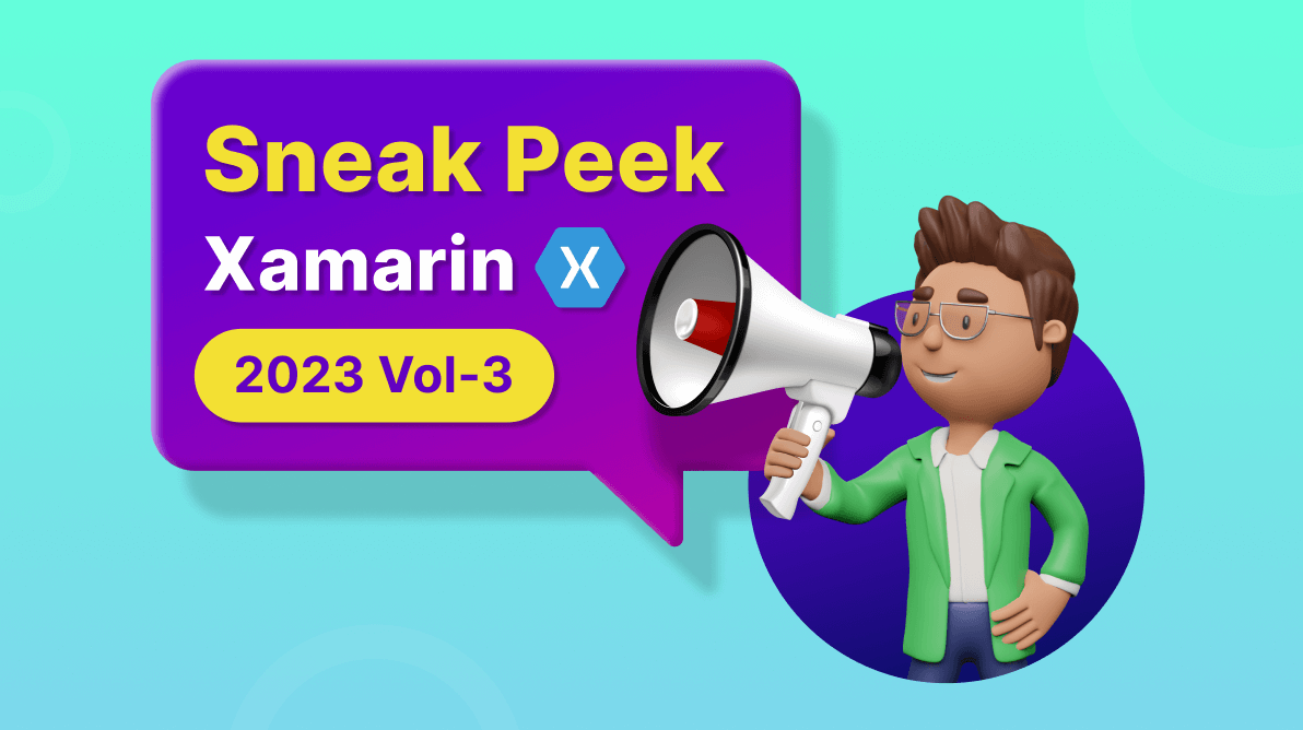 Sneak Peek at 2023 Volume 3: Xamarin