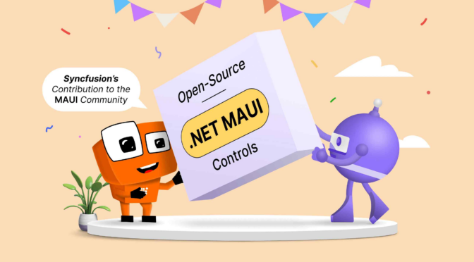 Introducing Syncfusion’s First Set of Open-Source .NET MAUI Controls