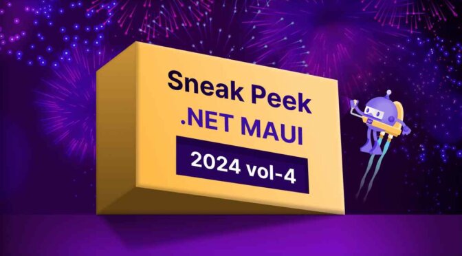 Sneak Peek at 2024 Volume 4 .NET MAUI