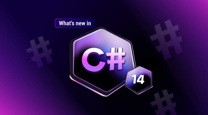 What's New in C# 14? Key Features and Updates You Need to Know