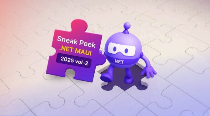 Sneak Peek at .NET MAUI Volume 2, 2025 