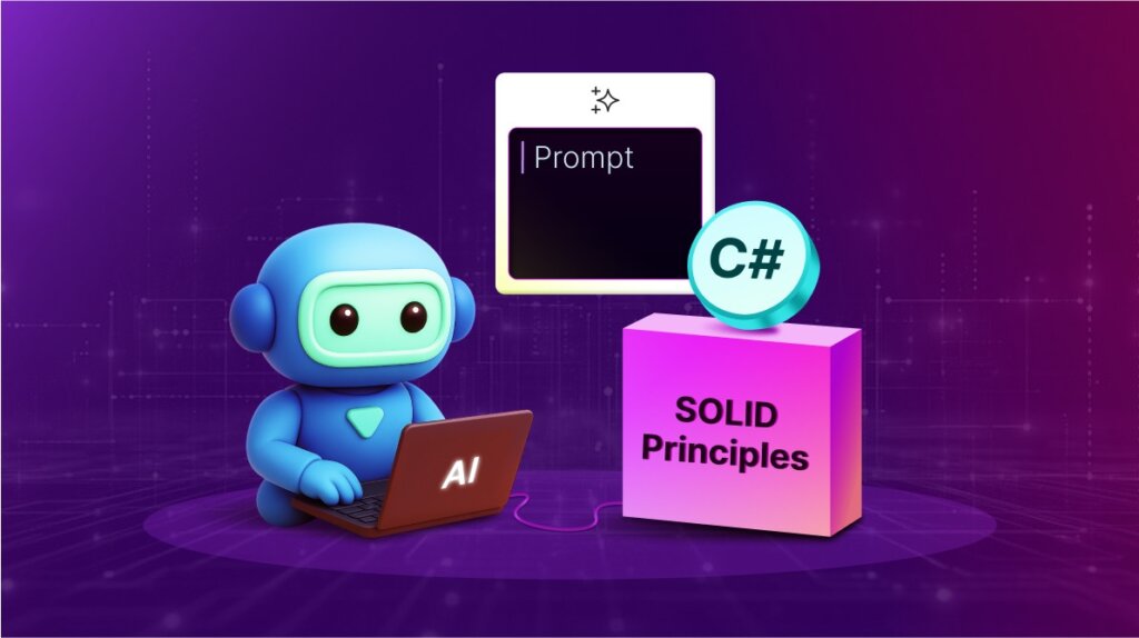 How to Apply SOLID Principles in AI Development Using Prompt Engineering