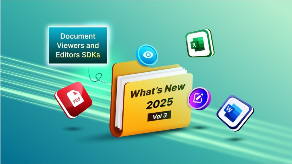 What’s New in Document Editors and Viewers – 2025 Volume 3
