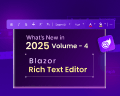 What’s New in Blazor Rich Text Editor – 2025 Volume 4