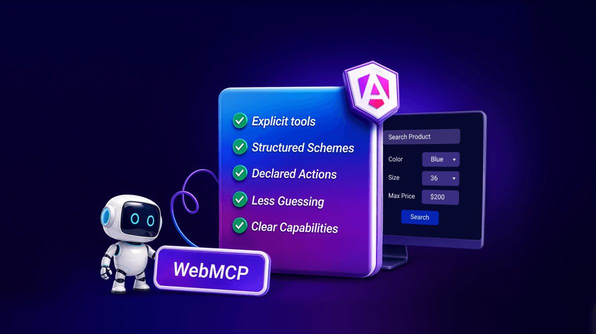 Why WebMCP Matters for AI-Powered Angular Apps