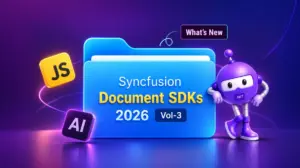 What's New in Syncfusion Document SDKs 2026 Volume 3: AI Chunking, PDF Security, and Data Extraction