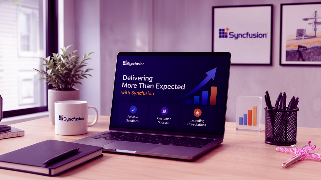 Delivering More Than Expected with Syncfusion