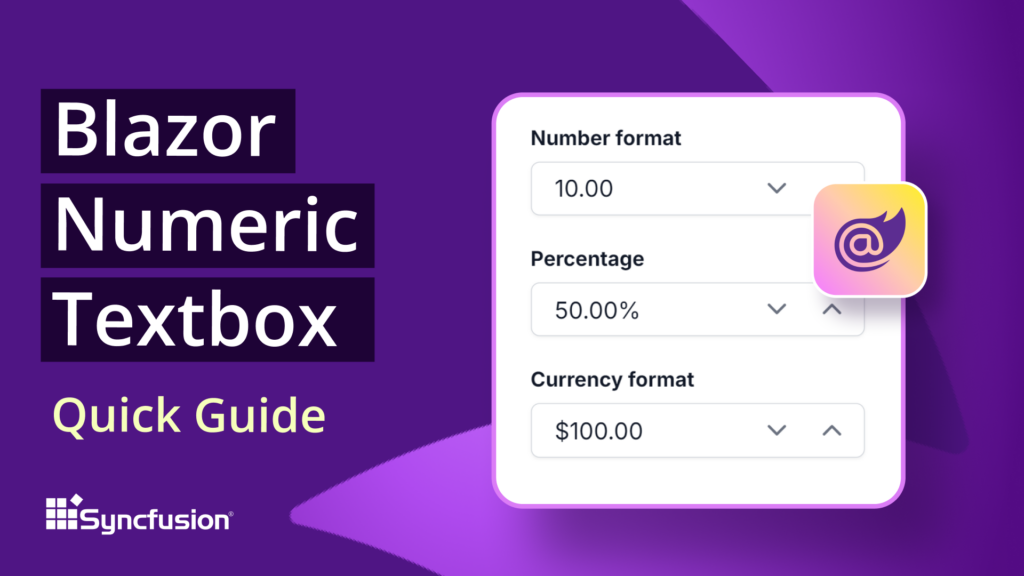 Blazor Numeric Textbox: The Ultimate Feature Walkthrough