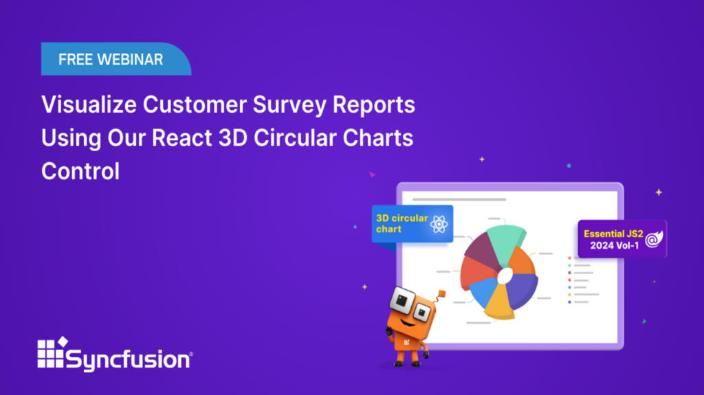 Visualize Customer Survey Reports Using Our React 3D Circular Charts Control